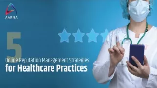 5 ONLINE REPUTATION MANAGEMENT STRATEGIES FOR HEALTHCARE PRACTICES-PPT