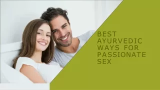 Best ayurvedic ways for passionate sex