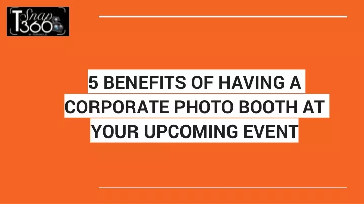 5 benefits of having a corporate photo booth at your upcoming event