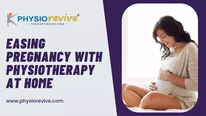 easing pregnancy with physiotherapy at home