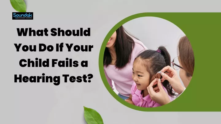 what should you do if your child fails a hearing