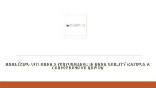 Analyzing Citi Bank's Performance in Bank Quality Ratings A Comprehensive Review