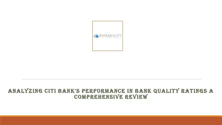 analyzing citi bank s performance in bank quality ratings a comprehensive review