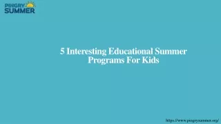 5 Interesting Educational Summer Programs For Kids