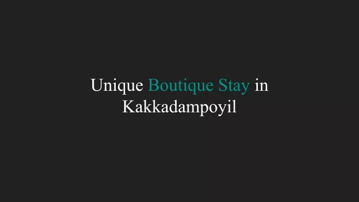 unique boutique stay in kakkadampoyil