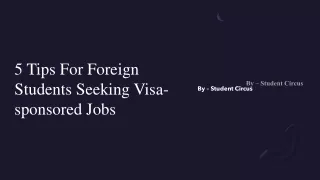 5 Tips For Foreign Students Seeking Visa-sponsored Jobs​