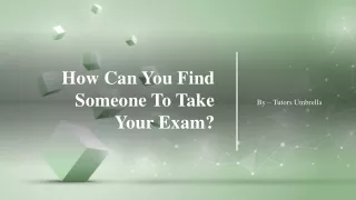 How Can You Find Someone To Take Your Exam?​