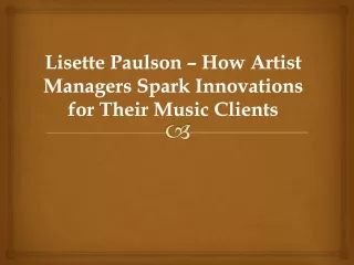 Lisette Paulson – How Artist Managers Spark Innovations for Their Music Clients