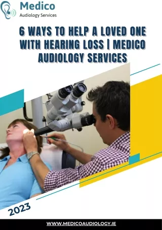 6 Ways To Help A Loved One With Hearing Loss  Medico Audiology Services