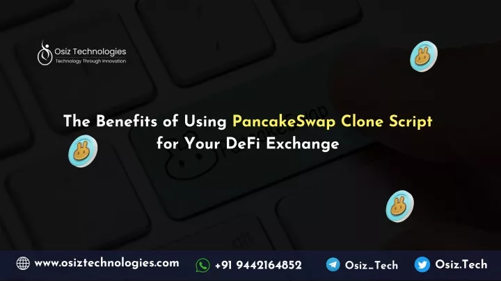 the benefits of using pancakeswap clone script