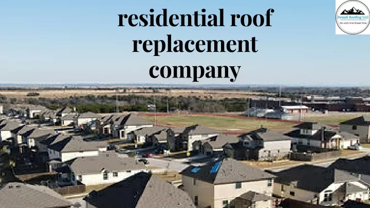 residential roof replacement company