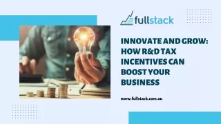 Innovate and Grow How R&D Tax Incentives Can Boost Your Business