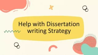 Help with Dissertation Writing Strategy