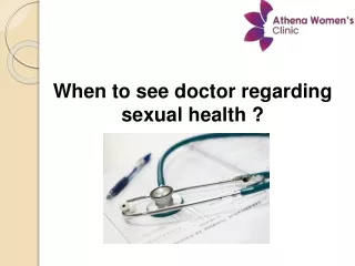 When to see doctor regarding sexual health