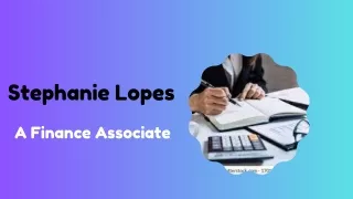 Stephanie Lopes - A Finance Associate
