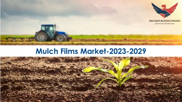 mulch films market 2023 2029