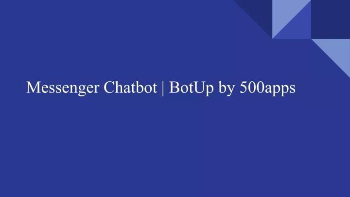 messenger chatbot botup by 500apps
