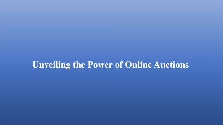 unveiling the power of online auctions