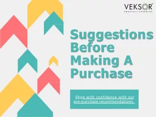 Suggestions Before Making A Purchase - Veksor Homeware