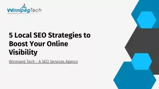 5 Local SEO Strategies to Boost Your Online Visibility - WinnipegTech