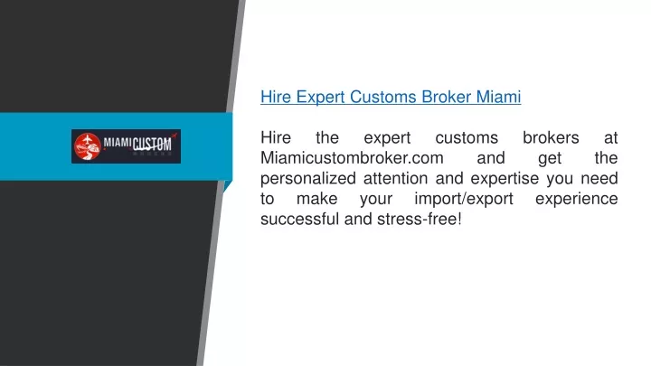 hire expert customs broker miami hire the expert