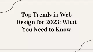 Top Trends in Web Design for 2023_ What You Need to Know