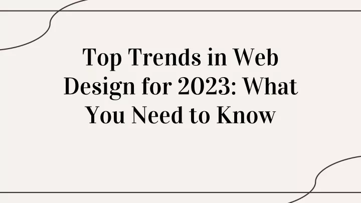 PPT - Top Trends In Web Design For 2023_ What You Need To Know ...