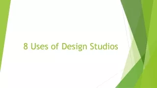 8 Uses of Design Studios