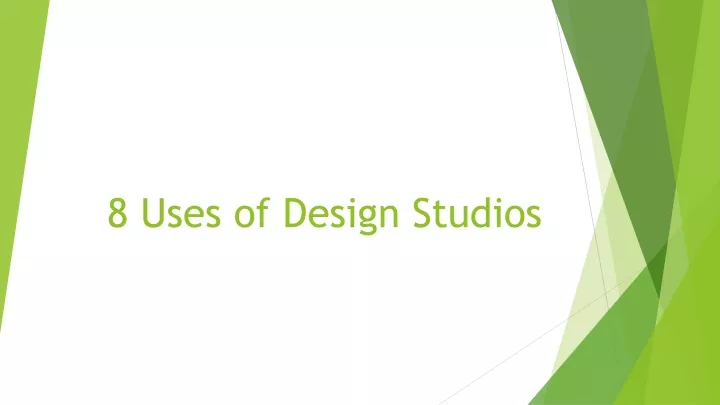 8 uses of design studios