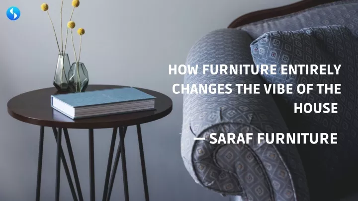 how furniture entirely changes the vibe of the