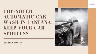 Save Time and Money with Our Affordable Automatic Car Wash in Lantana