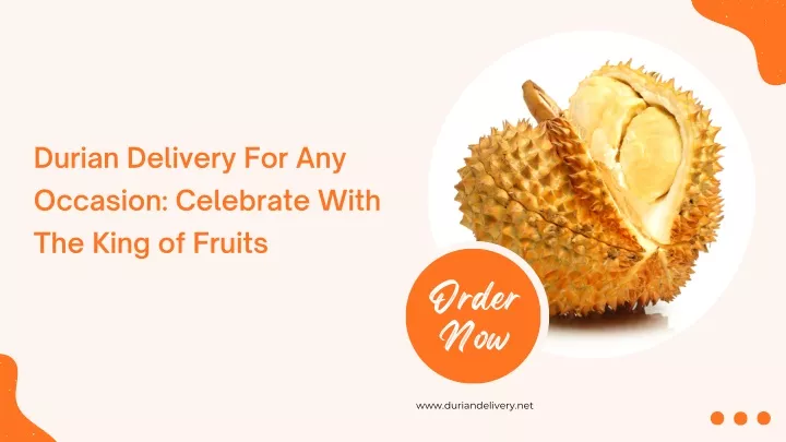 durian delivery for any occasion celebrate with