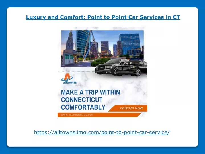 luxury and comfort point to point car services