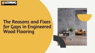 The Reasons and Fixes for Gaps in Engineered Wood Flooring