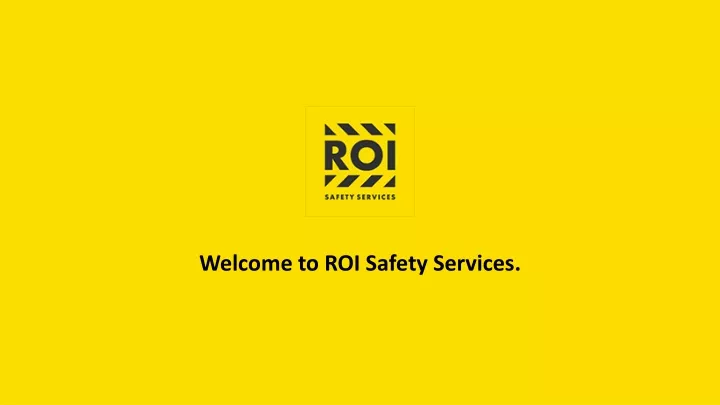 welcome to roi safety services