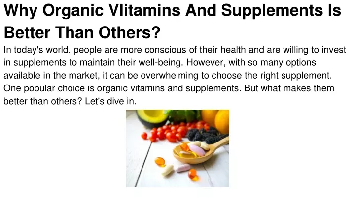 why organic viitamins and supplements is better than others