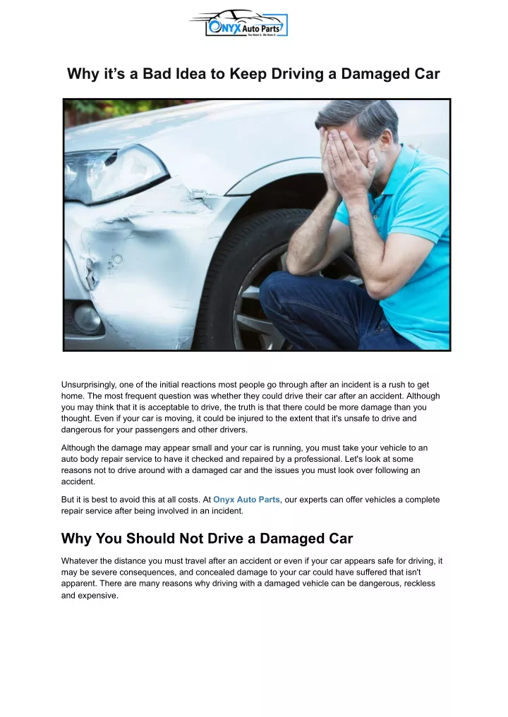 why it s a bad idea to keep driving a damaged car