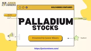 Invest In Palladium Stocks - Junior Miners
