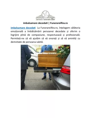 imbalsamare decedati | Funerareilfov.ro
