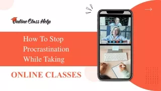 5 Ways To Stop Procrastination While Taking Online Classes