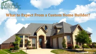 What to Expect From a Custom Home Builder?