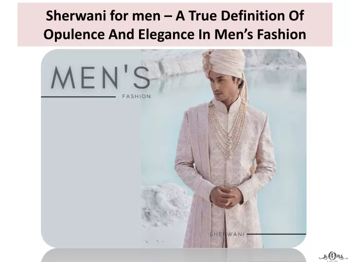 sherwani for men a true definition of opulence and elegance in men s fashion