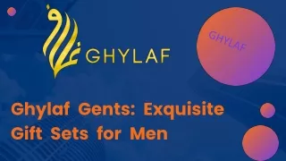 Ghylaf Gents: Exquisite Gift Sets for Men