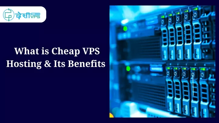 what is cheap vps hosting its benefits