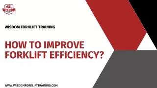 How can you improve forklift efficiency in your business?