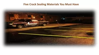 five crack sealing materials you must have