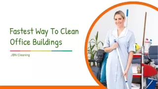 What is the fastest way to clean office buildings_