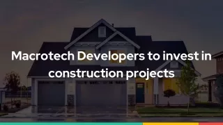 Macrotech Developers to invest in construction projects