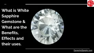 What is White Sapphire Gemstone & What are the Benefits, Effects and their uses