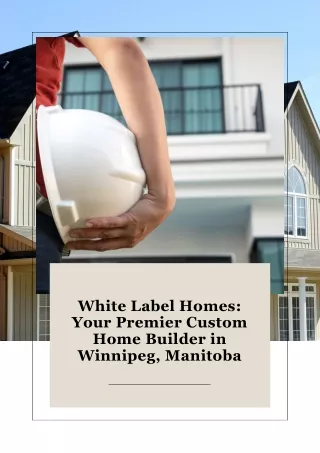 White Label Homes Your Premier Custom Home Builder in Winnipeg, Manitoba